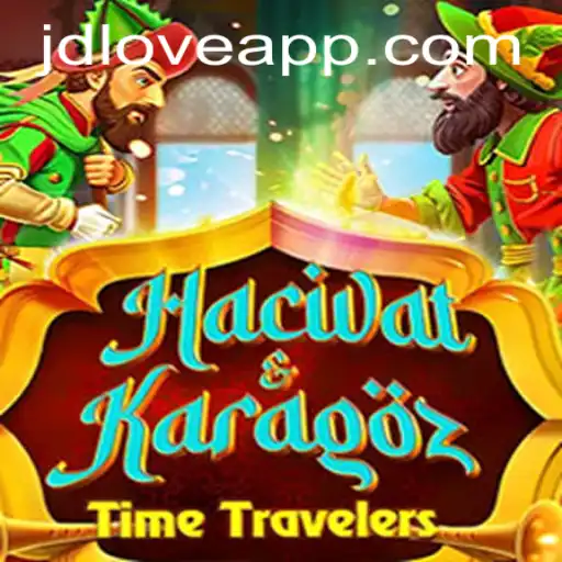 Exploring the World of 'HacivatandKaragoz' and its Modern Twist with JDLove.PH